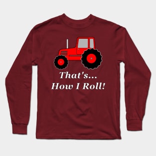 Red Tractor How I Roll Long Sleeve T-Shirt